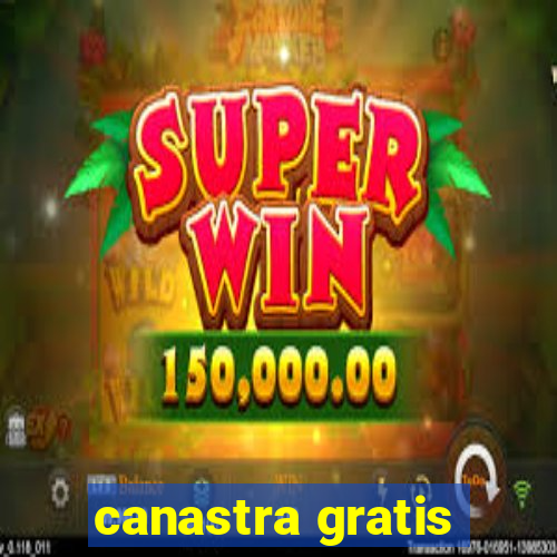 canastra gratis